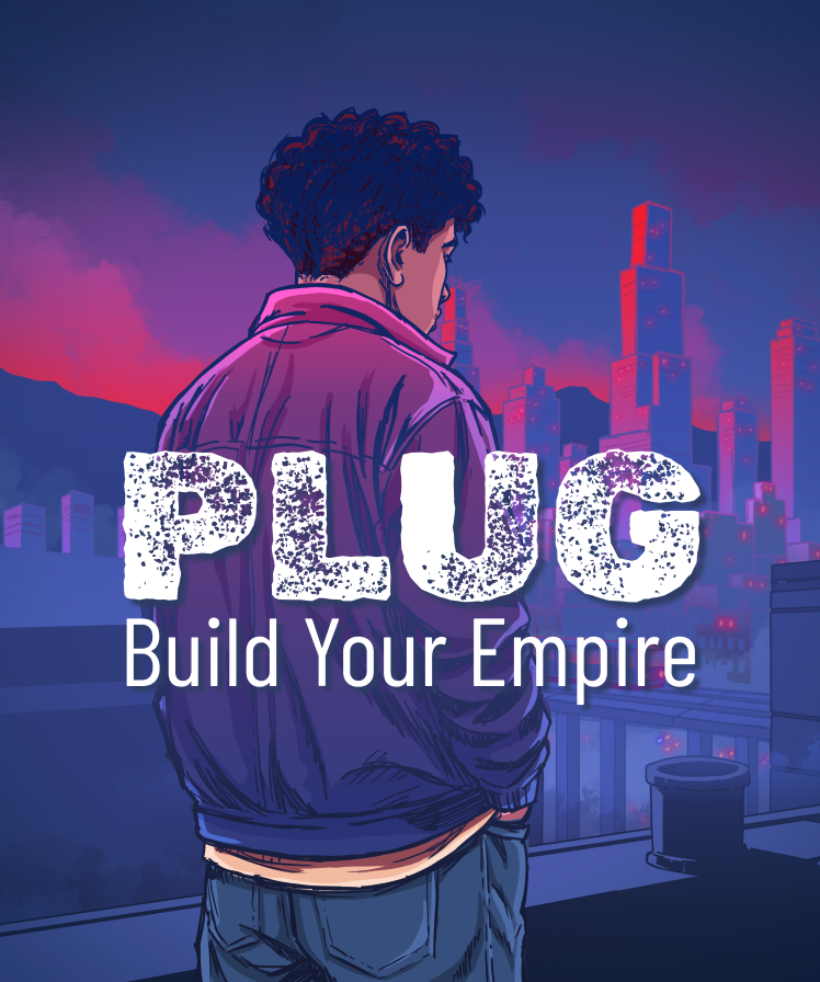 Plug: Build Your Empire